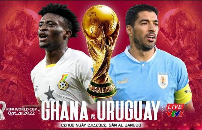 Link to watch live football Ghana vs Uruguay at 10pm today 2/12 on VT